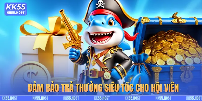 Đảm bảo trả thưởng siêu tốc cho hội viên