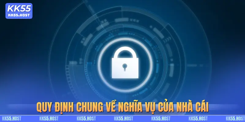 Quy định chung về nghĩa vụ của nhà cái